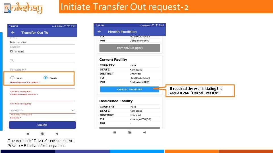 Initiate Transfer Out request-2 If required the user initiating the request can “Cancel Transfer”.