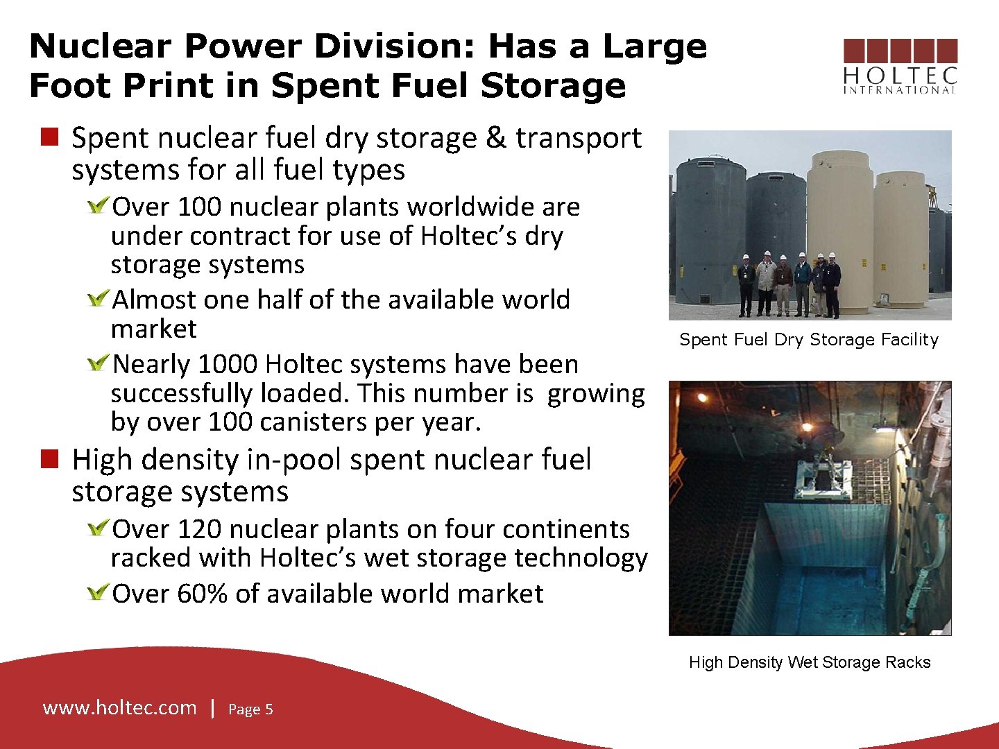 Nuclear Power Division: Has a Large Foot Print in Spent Fuel Storage Spent nuclear