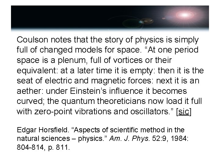 Coulson notes that the story of physics is simply full of changed models for