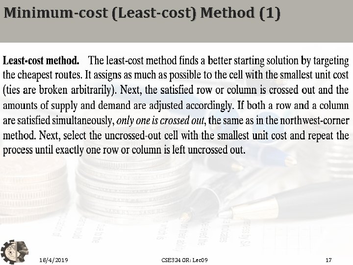 Minimum-cost (Least-cost) Method (1) 18/4/2019 CSE 324 OR: Lec 09 17 