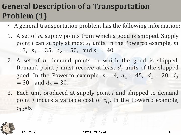 General Description of a Transportation Problem (1) 18/4/2019 CSE 324 OR: Lec 09 9
