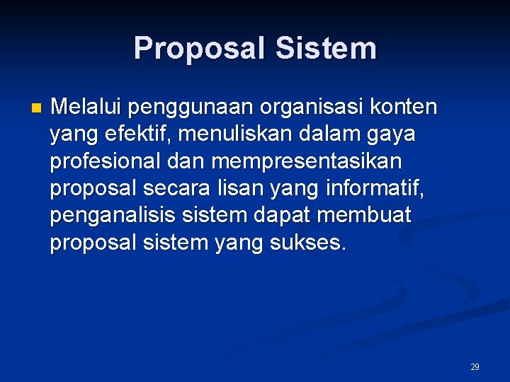 Proposal Sistem n Melalui penggunaan organisasi konten yang efektif, menuliskan dalam gaya profesional dan