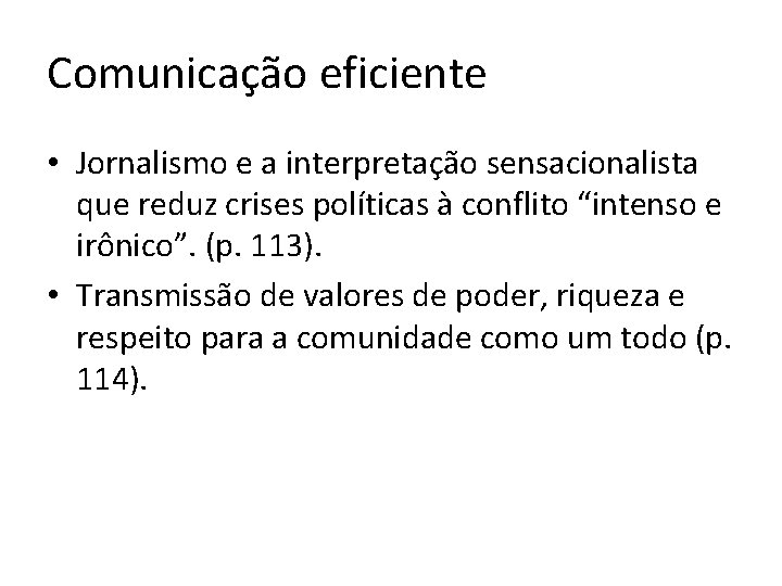 Comunicação eficiente • Jornalismo e a interpretação sensacionalista que reduz crises políticas à conflito