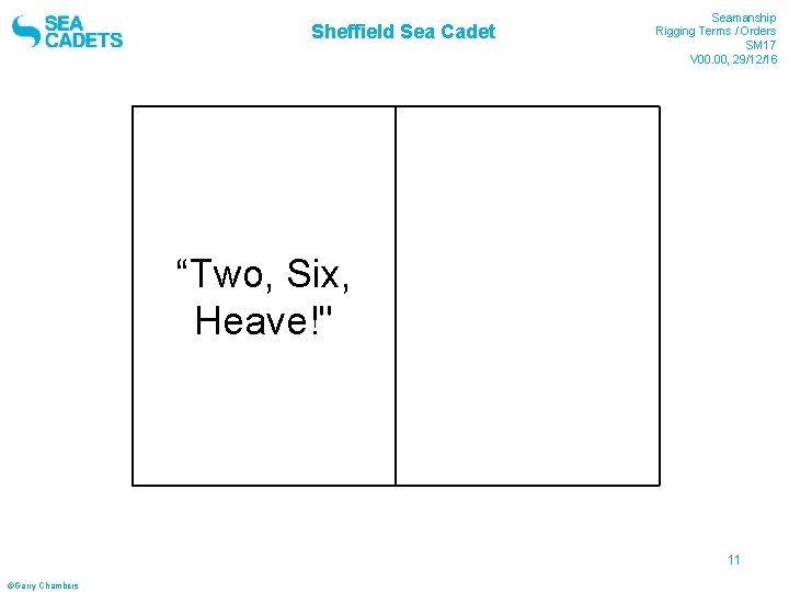 Sheffield Sea Cadet “Two, Six, Heave!" Seamanship Rigging Terms / Orders SM 17 V