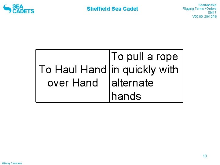 Sheffield Sea Cadet Seamanship Rigging Terms / Orders SM 17 V 00. 00, 29/12/16