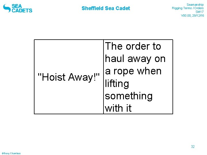 Sheffield Sea Cadet Seamanship Rigging Terms / Orders SM 17 V 00. 00, 29/12/16