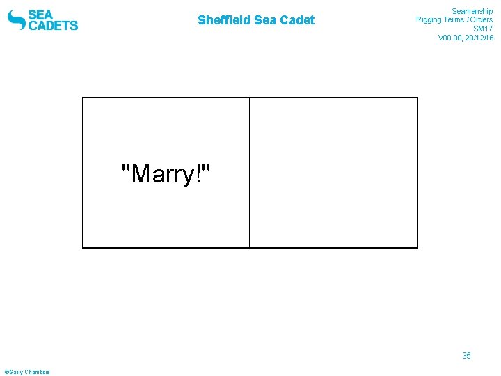 Sheffield Sea Cadet "Marry!" Seamanship Rigging Terms / Orders SM 17 V 00. 00,