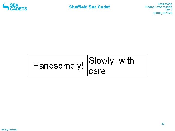 Sheffield Sea Cadet Seamanship Rigging Terms / Orders SM 17 V 00. 00, 29/12/16