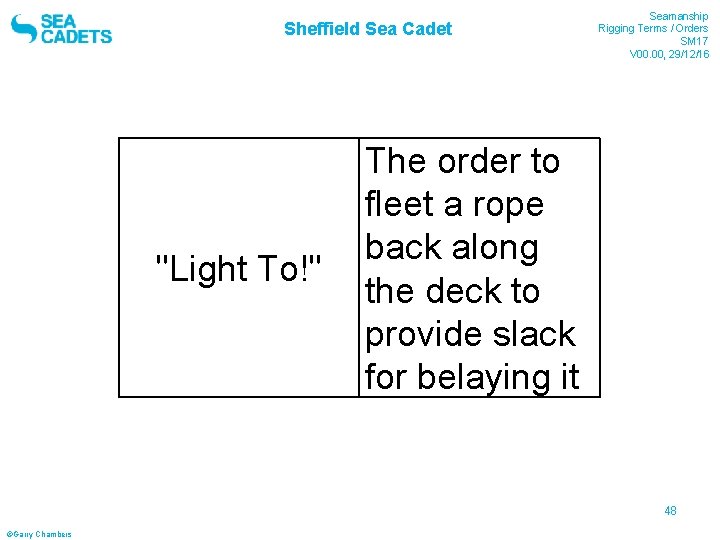 Sheffield Sea Cadet "Light To!" Seamanship Rigging Terms / Orders SM 17 V 00.