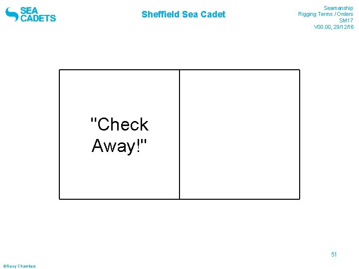 Sheffield Sea Cadet "Check Away!" Seamanship Rigging Terms / Orders SM 17 V 00.