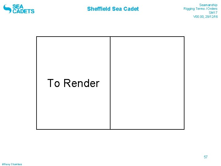 Sheffield Sea Cadet To Render Seamanship Rigging Terms / Orders SM 17 V 00.