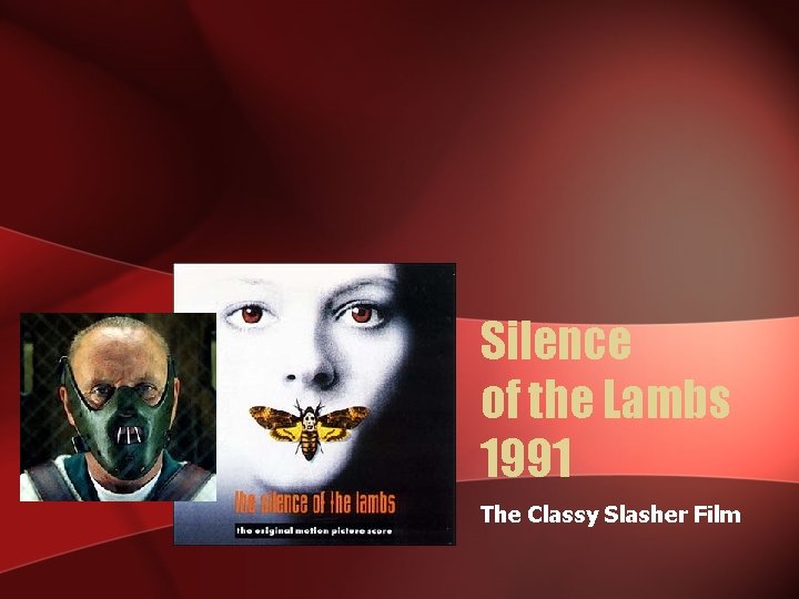 Silence of the Lambs 1991 The Classy Slasher Film 