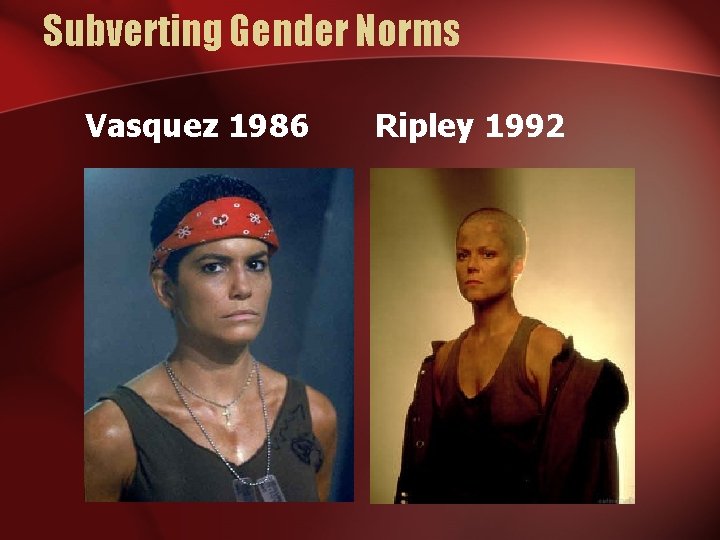 Subverting Gender Norms Vasquez 1986 Ripley 1992 
