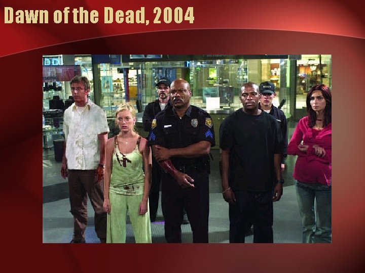 Dawn of the Dead, 2004 