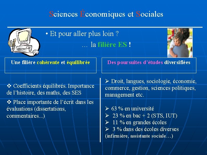 Sciences Économiques et Sociales • Et pour aller plus loin ? … la filière