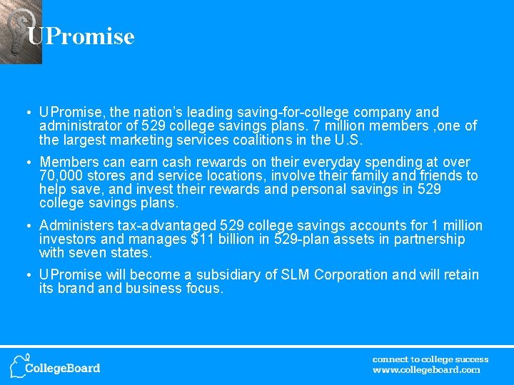 UPromise • UPromise, the nation’s leading saving-for-college company and administrator of 529 college savings