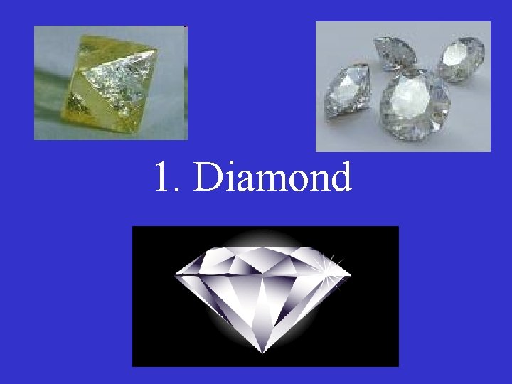 1. Diamond 