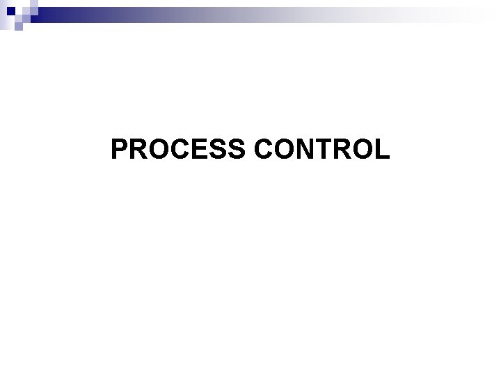 PROCESS CONTROL 