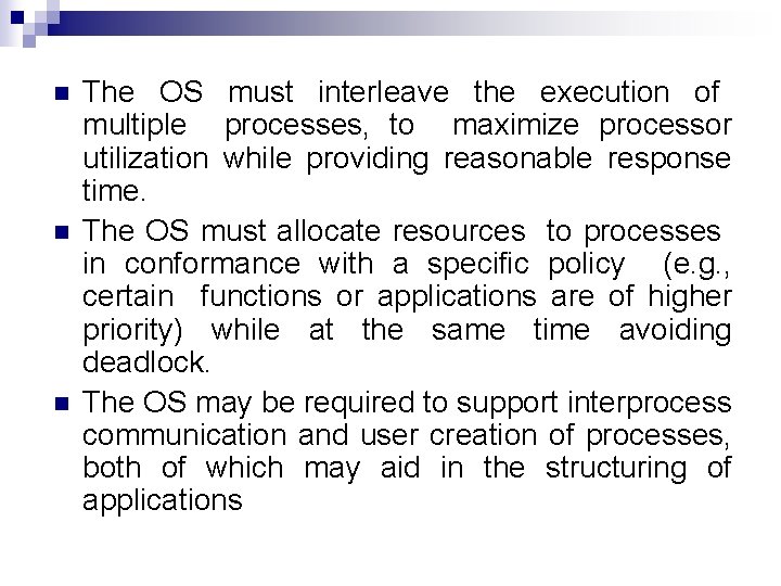 n n n The OS must interleave the execution of multiple processes, to maximize