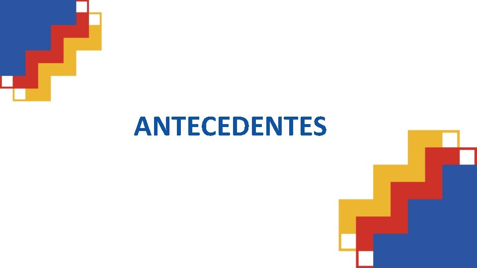 ANTECEDENTES 