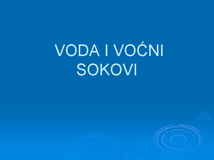 VODA I VOĆNI SOKOVI 