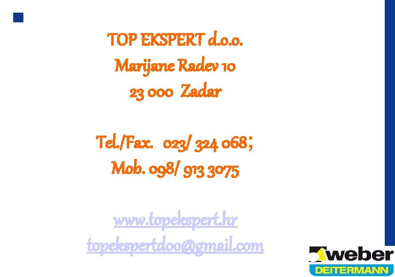 TOP EKSPERT d. o. o. Marijane Radev 10 23 000 Zadar Tel. /Fax. 023/