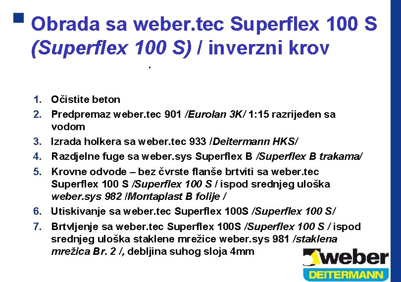 Obrada sa weber. tec Superflex 100 S (Superflex 100 S) / inverzni krov •