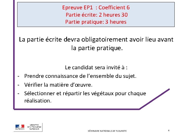 Epreuve EP 1 : Coefficient 6 Partie écrite: 2 heures 30 Partie pratique: 3