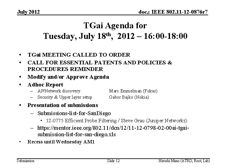 July 2012 doc. : IEEE 802. 11 -12 -0876 r 7 TGai Agenda for