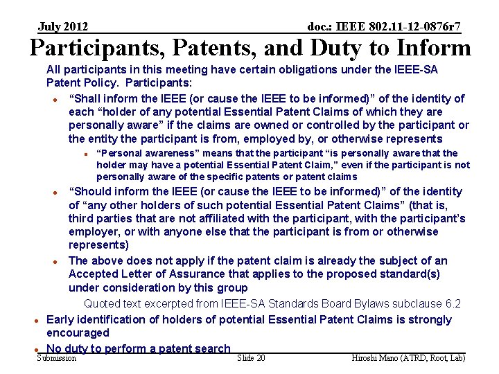 July 2012 doc. : IEEE 802. 11 -12 -0876 r 7 Participants, Patents, and