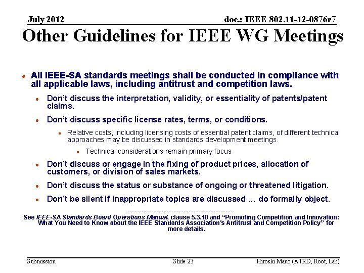 July 2012 doc. : IEEE 802. 11 -12 -0876 r 7 Other Guidelines for
