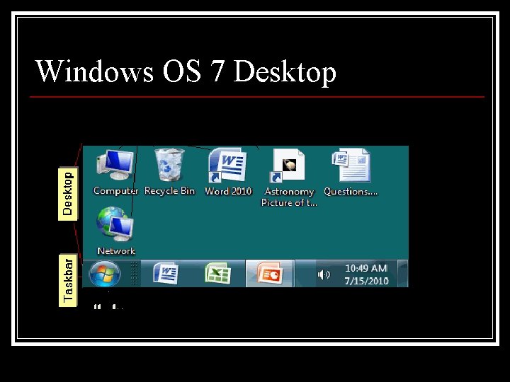 Windows OS 7 Desktop 