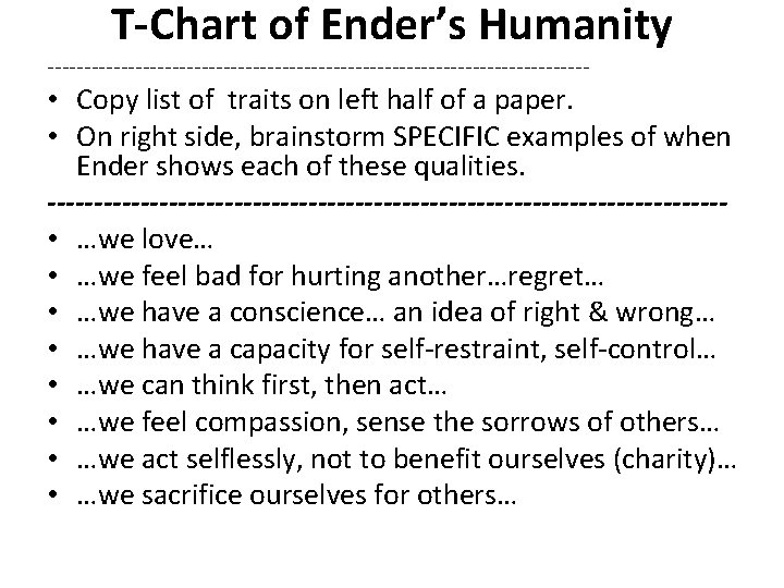 T-Chart of Ender’s Humanity ------------------------------------- • Copy list of traits on left half of