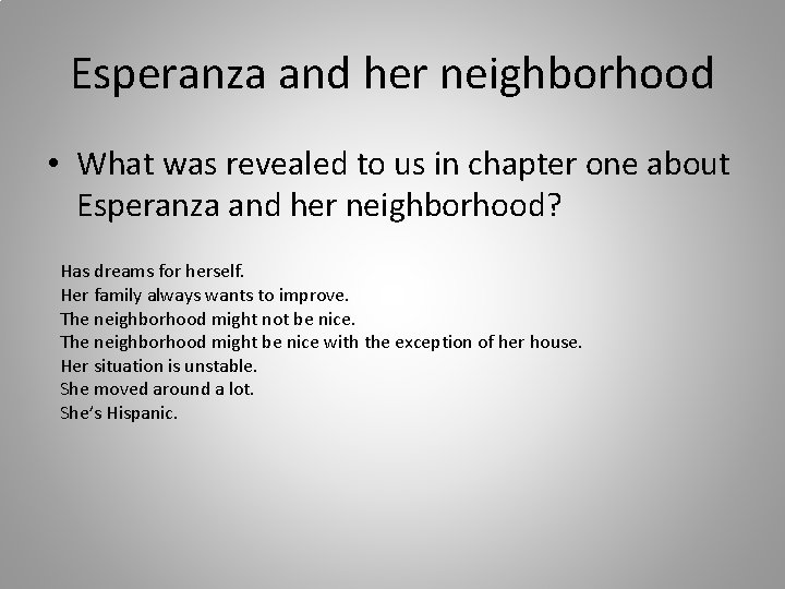 Esperanza and her neighborhood • What was revealed to us in chapter one about