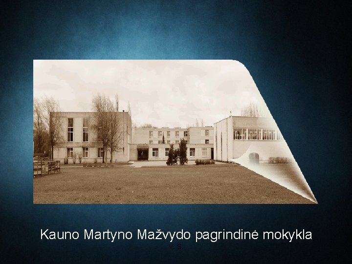 Kauno Martyno Mažvydo pagrindinė mokykla V. S. 