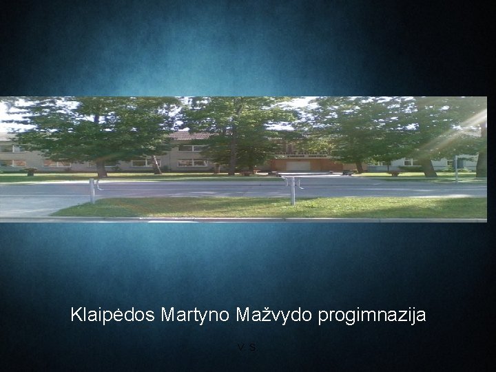 Klaipėdos Martyno Mažvydo progimnazija V. S. 