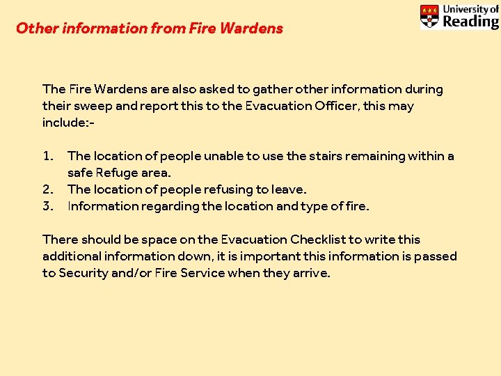 Other information from Fire Wardens The Fire Wardens are also asked to gather other Other information from Fire Wardens The Fire Wardens are also asked to gather other