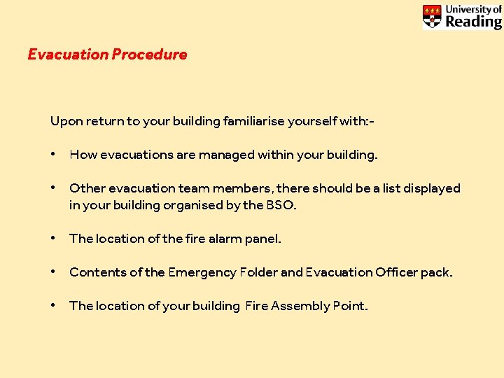 Evacuation Procedure Upon return to your building familiarise yourself with: - • How evacuations Evacuation Procedure Upon return to your building familiarise yourself with: - • How evacuations