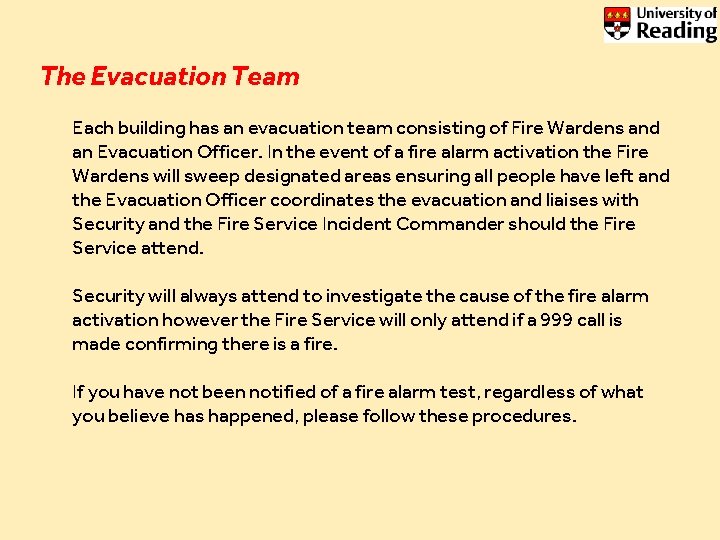 The Evacuation Team Each building has an evacuation team consisting of Fire Wardens and The Evacuation Team Each building has an evacuation team consisting of Fire Wardens and