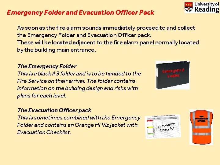 Emergency Folder and Evacuation Officer Pack As soon as the fire alarm sounds immediately Emergency Folder and Evacuation Officer Pack As soon as the fire alarm sounds immediately