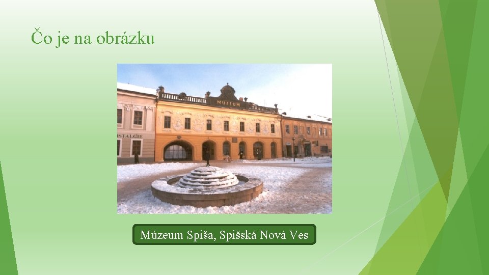 Čo je na obrázku Múzeum Spiša, Spišská Nová Ves 