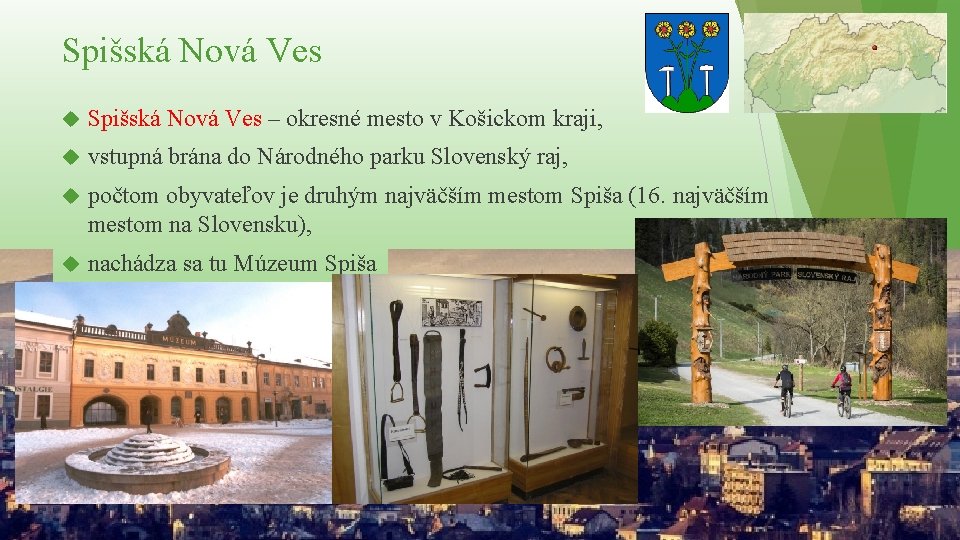 Spišská Nová Ves – okresné mesto v Košickom kraji, vstupná brána do Národného parku