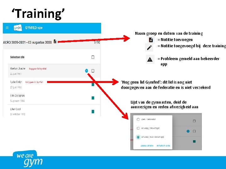 ‘Training’ Naam groep en datum van de training = Notitie toevoegen = Notitie toegevoegd