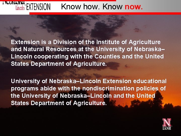 Know how. Know now. Extension is a Division of the Institute of Agriculture and