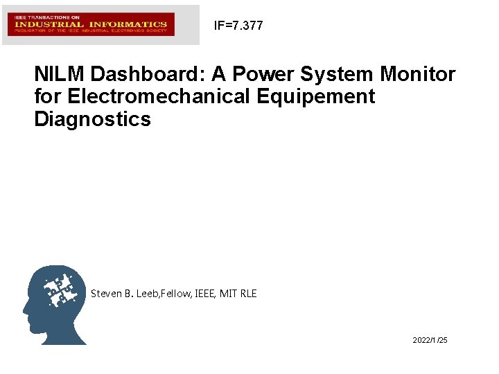 IF=7. 377 NILM Dashboard: A Power System Monitor for Electromechanical Equipement Diagnostics Steven B.