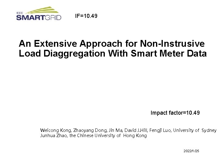 IF=10. 49 An Extensive Approach for Non-Instrusive Load Diaggregation With Smart Meter Data Impact