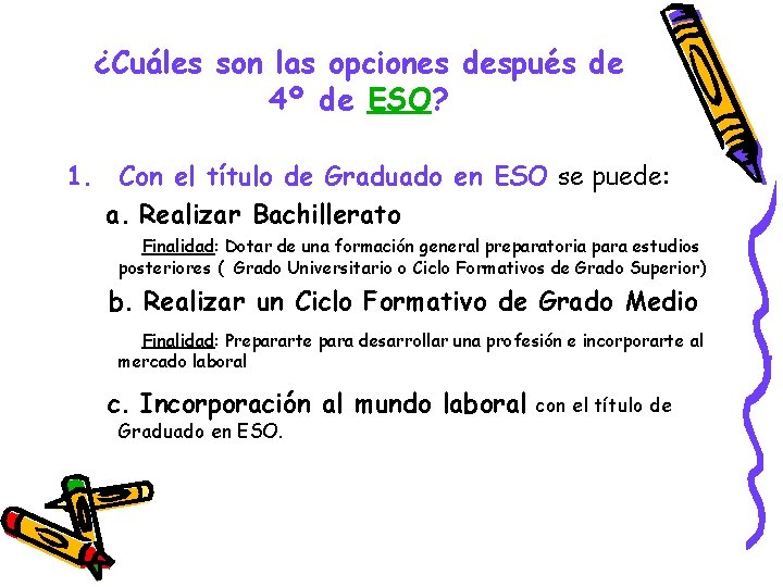 ¿Cuáles son las opciones después de 4º de ESO? 1. Con el título de