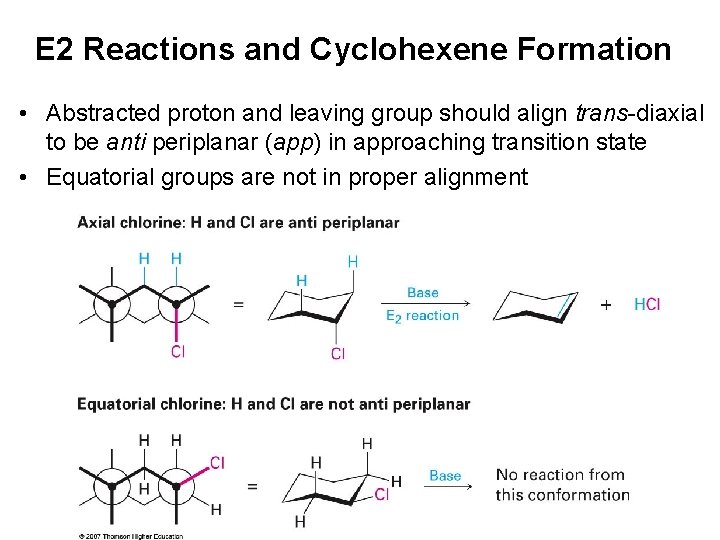 E 2 Reactions and Cyclohexene Formation • Abstracted proton and leaving group should align