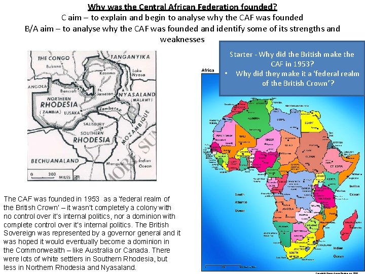 Why was the Central African Federation founded? C aim – to explain and begin