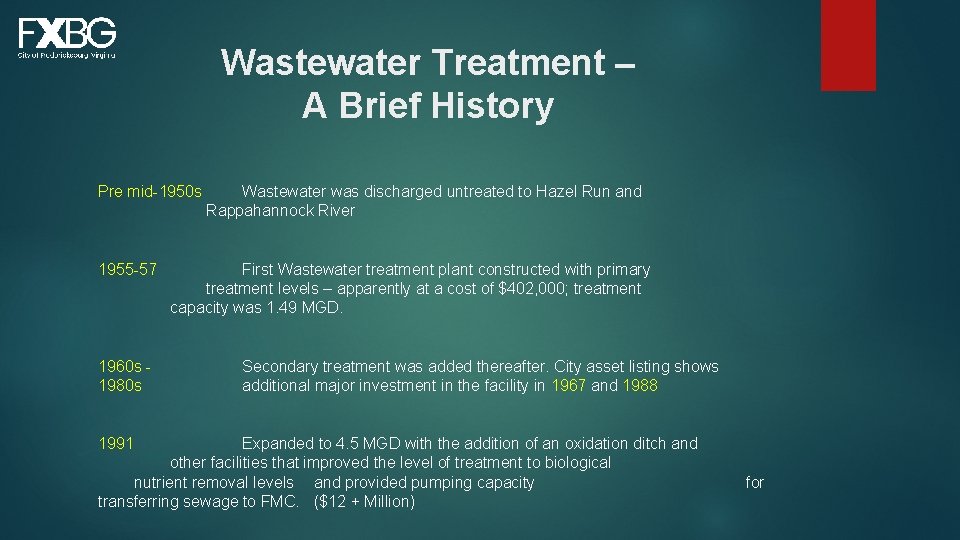 Wastewater Treatment – A Brief History Pre mid-1950 s 1955 -57 1960 s 1980